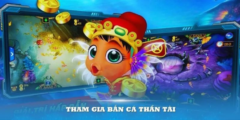 Xây dựng chiến lược khi tham gia bắn cá thần tài